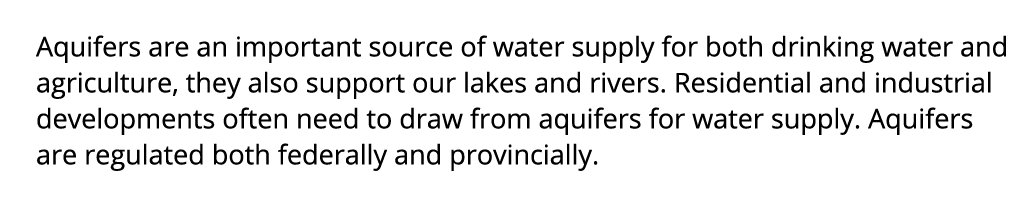 Aquifers are an important source of water supply for both drinking water and agriculture, they also support our lakes...
