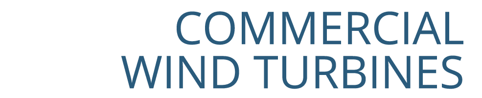 ﻿COMMERCIAL WIND TURBINES