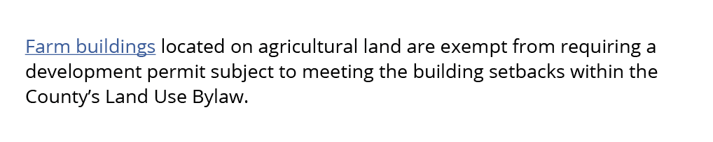 Farm buildings located on agricultural land are exempt from requiring a development permit subject to meeting the bui...