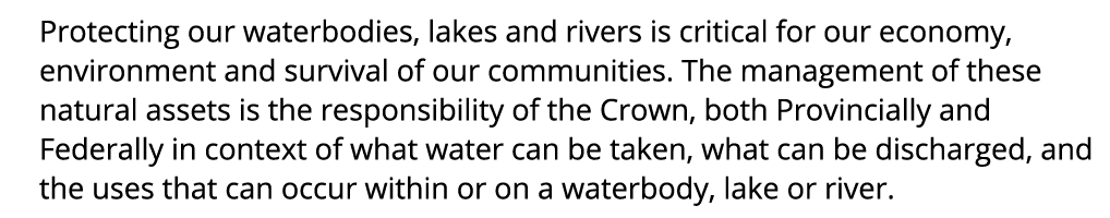 Protecting our waterbodies, lakes and rivers is critical for our economy, environment and survival of our communities...