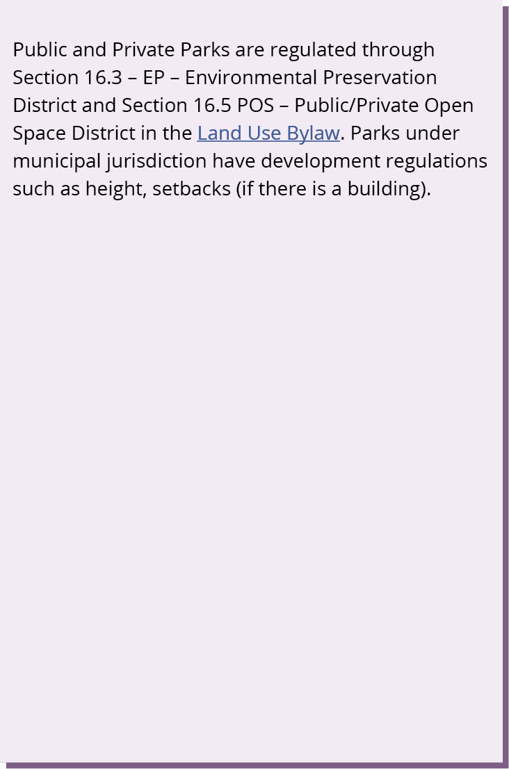 Public and Private Parks are regulated through Section 16.3 – EP – Environmental Preservation District and Section 16...