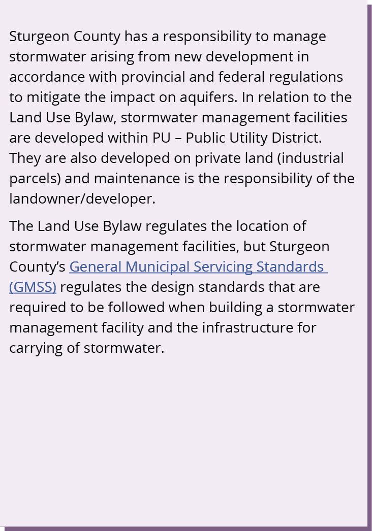 Sturgeon County has a responsibility to manage stormwater arising from new development in accordance with provincial ...
