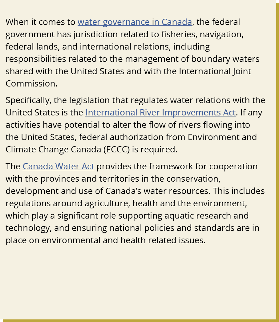 When it comes to water governance in Canada, the federal government has jurisdiction related to fisheries, navigation...